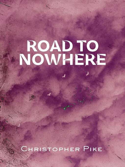 Title details for Road to Nowhere by Christopher Pike - Available